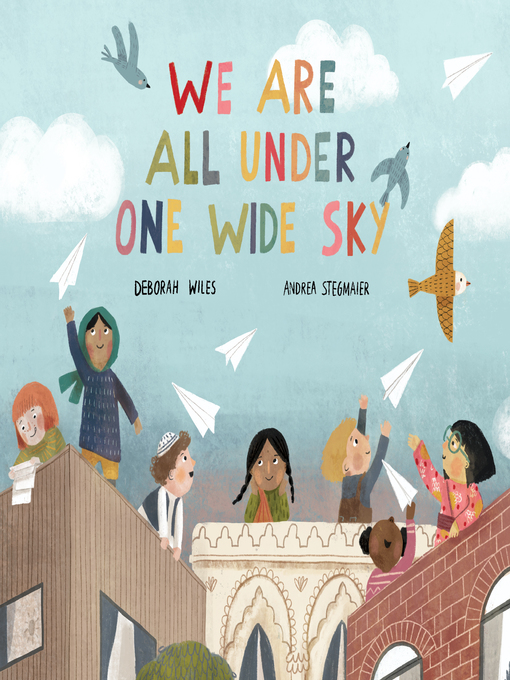 Title details for We Are All Under One Wide Sky by Deborah Wiles - Available